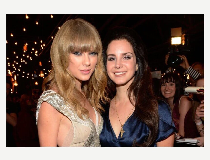 Lana del Rey y Taylor Swift