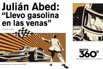 Julián Abed: “Llevo gasolina en las venas”