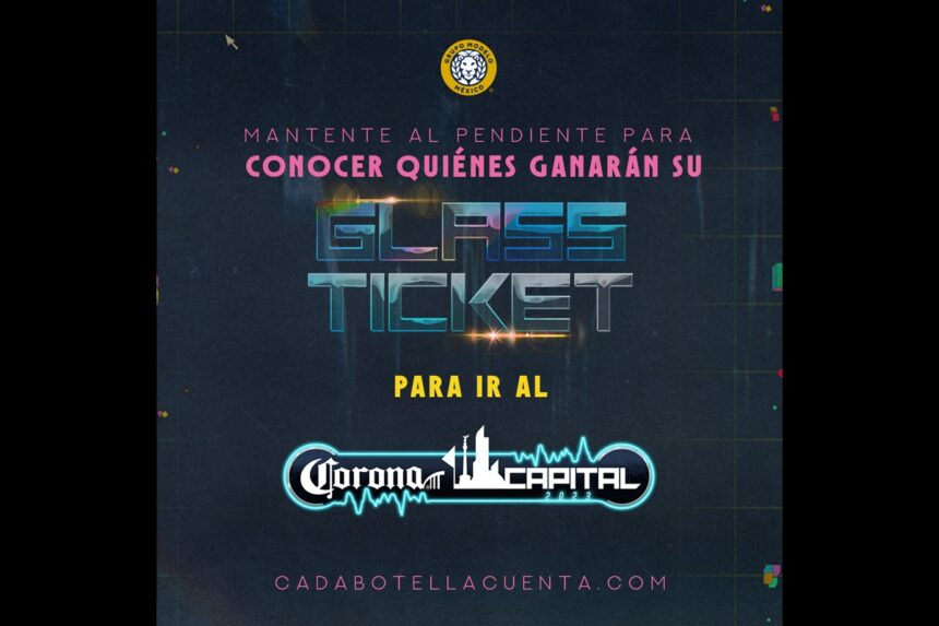 Glass Ticket, Corona Capital