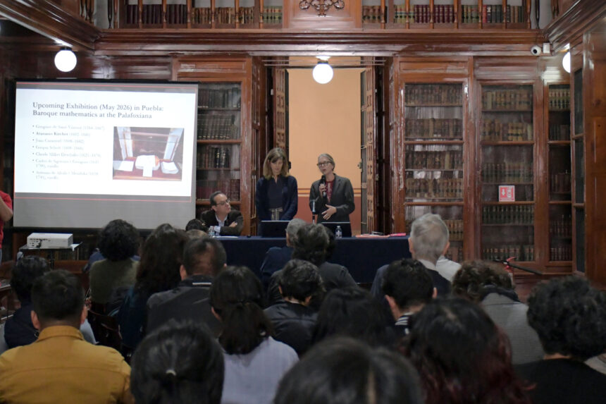 La BUAP lleva a cabo el Simposium Internacional Ciencia Barroca y Matemáticas en el México Colonial.