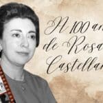 Rosario Castellanos Cien años