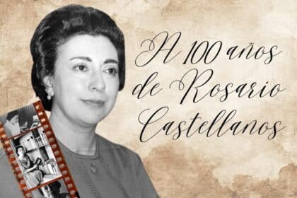 Rosario Castellanos Cien años
